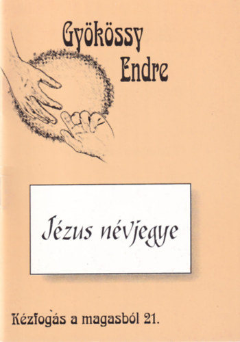 Dr. Gyökössy Endre: Jézus névjegye antikvár