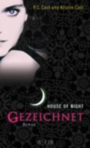 Cast, P. C. - Cast, Kristin: House of Night 01. Gezeichnet idegen