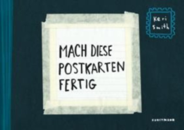 Smith, Keri: Mach diese Postkarten fertig idegen