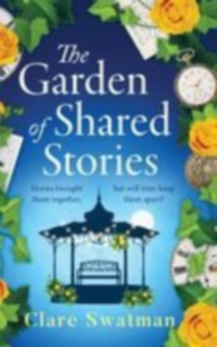 Swatman, Clare: The Garden of Shared Stories idegen