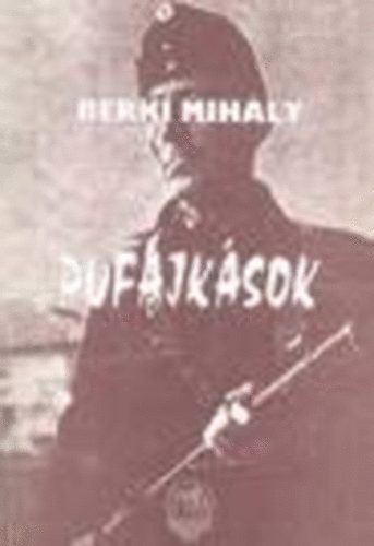 Berki Mihály: Pufajkások antikvár