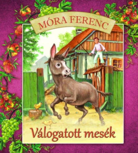 Móra Ferenc: Móra Ferenc - válogatott mesék antikvár