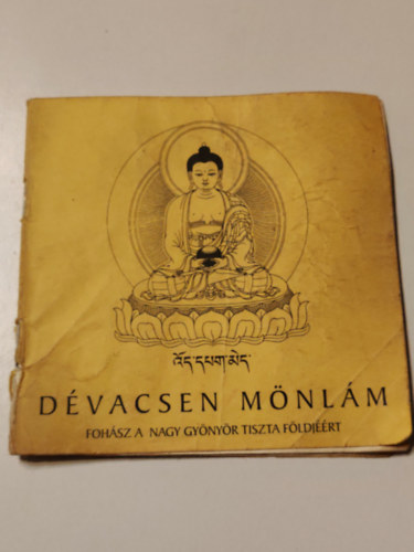 ismeretlen: Dévacsen Mönlám Fohász a nagy gyönyör tiszta földjéért antikvár