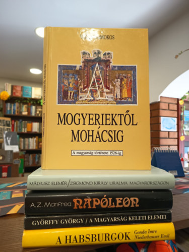 Mályusz Elemér, A.Z Manfred, Györffy György, Gonda Imre-Niederhauser Emil, Varga Domokos: Történelem könyvcsomag 5 darabos KÖNYVMENTŐ AJÁNLAT: Mogyeriektől Mohácsig - A magyarság története 1526, A magyarság keleti elemei, A Habsburgok, Napóleon, Zsigmond király uralma Magyarországon-ig, antikvár