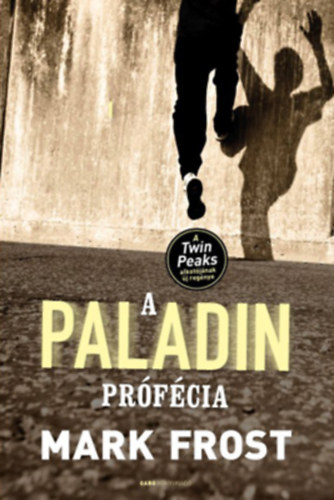 Mark Frost: A Paladin prófécia e-Könyv