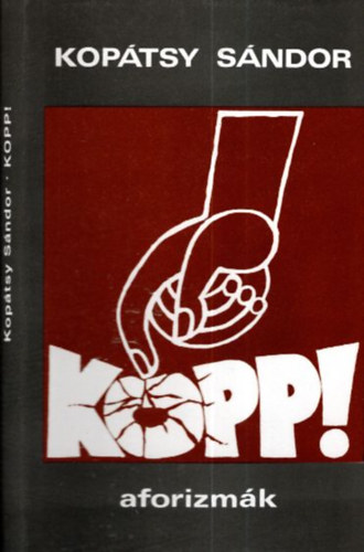 Kopátsy Sándor: Kopp! (dedikált)- Aforizmák 1964-1984. antikvár