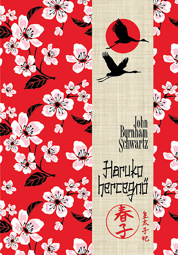 John Burnham Schwartz: Haruko hercegnő antikvár