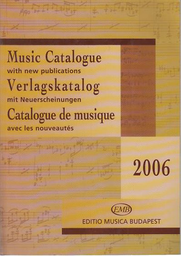 nincs adat: Music Catalogue, Verlags katalog, Catalogue de musique 2006. antikvár