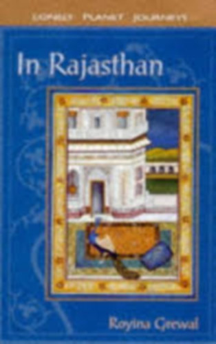 In Rajasthan (Lonely Planet Journeys) by Royina Grewal antikvár
