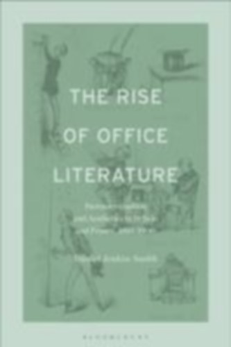 Jenkin-Smith, Daniel: The Rise of Office Literature idegen