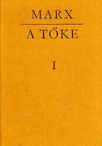 Karl Marx: A tőke I-III. (A politikai gazdaságtan bírálata) antikvár