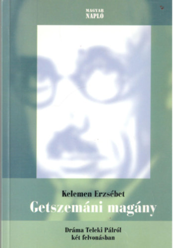 Kelemen Erzsébet: Getszemáni magány - Dedikált antikvár