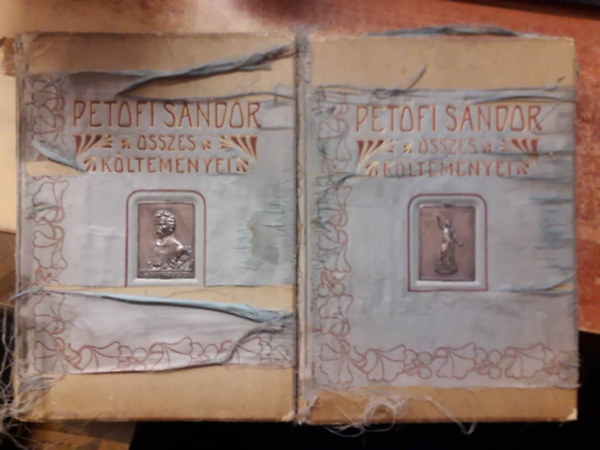Petőfi Sándor: Petőfi Sándor összes költeményei I-II. (Emlékkiadás a Petőfi-ház megalapítása alkalmából) (1907) antikvár