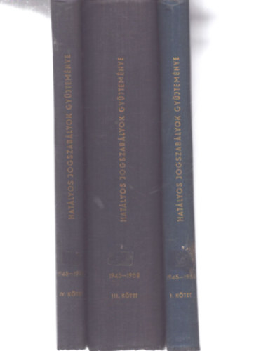 Hatályos jogszabályok gyűjteménye (1945-1958) I-III-IV. kötet antikvár