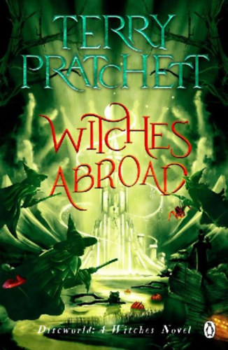 Pratchett, Terry: Witches Abroad idegen