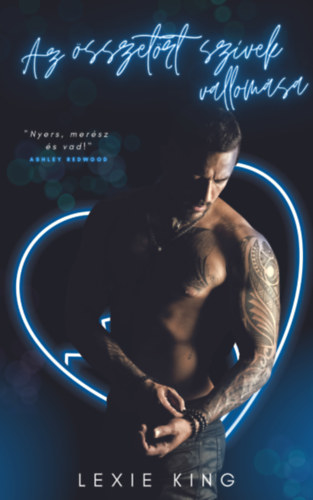 Lexie King: Az összetört szívek vallomása könyv