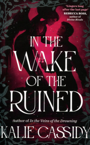 Kalie Cassidy: In the Wake of the Ruined könyv