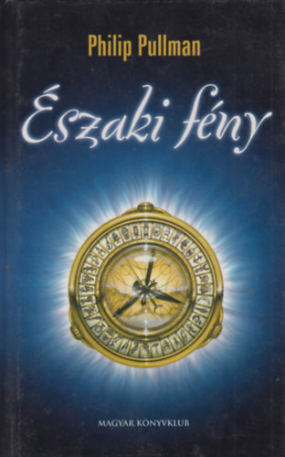 Philip Pullman: Északi fény (Pullman) antikvár
