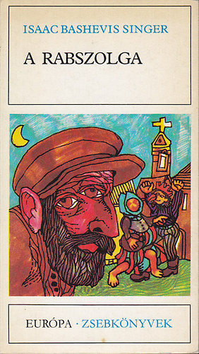 Isaac Bashevis Singer: A rabszolga antikvár