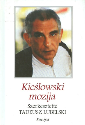 Tadeusz Lubelski: Kieslowski mozija antikvár