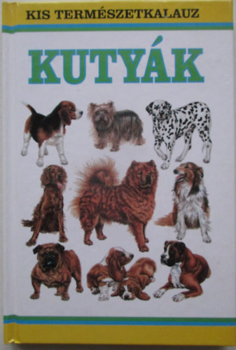 Harry Glover: Kutyák (Kis természetkalauz) antikvár