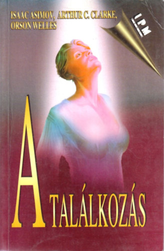 Asimov-Clarke-Welles: A találkozás antikvár