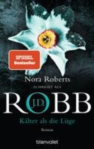 Robb, J. D.: Kälter als die Lüge idegen