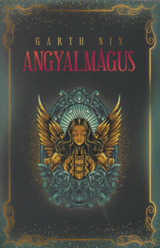 Nix, Garth: Angyalmágus könyv