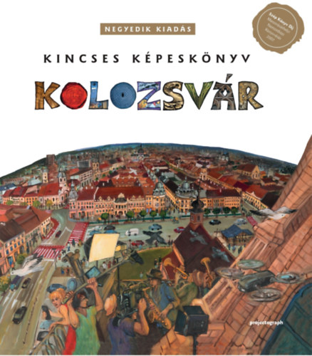 Zágoni Balázs: Kincses Képeskönyv Kolozsvár könyv