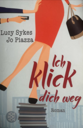Lucy Sykes - Jo Piazza: Ich klick dich weg antikvár
