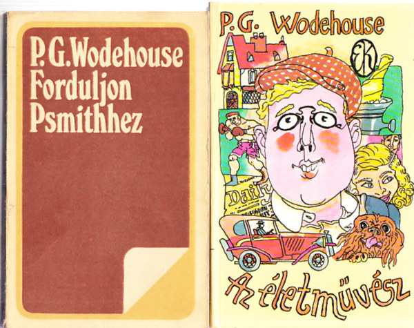 P. G. Wodehouse: P. G. Wodehouse könyvek (2db.): Forduljon Psmithhez + Az életművész antikvár