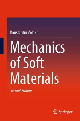 Volokh, Konstantin: Mechanics of Soft Materials idegen