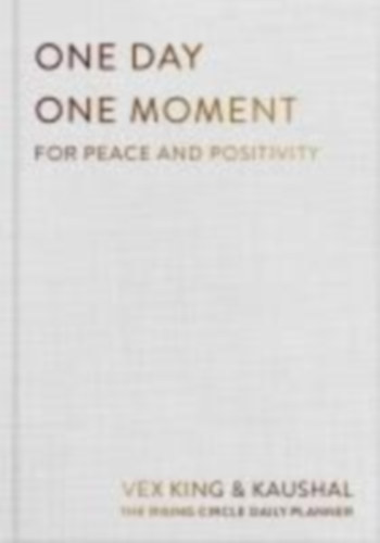 King, Vex - Kaushal - The Rising Circle: One Day One Moment idegen