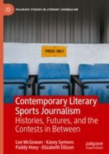 Mcgowan, Lee - Symons, Kasey - Hoey, Paddy - Ellison, Elizabeth: Contemporary Literary Sports Journalism idegen