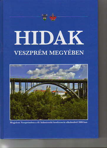dr. Tóth Ernő szerk.: Hidak Veszprém megyében antikvár
