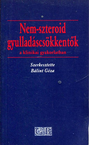 Bálint géza: Nem-szteroid gyulladáscsökkentők a klinikai gyakorlatban antikvár