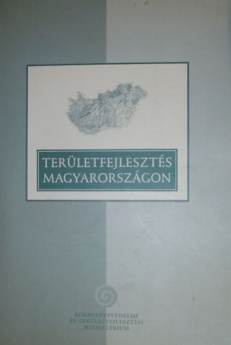 Hörcher Ferencné (szerk.): Területfejlesztés Magyarországon antikvár