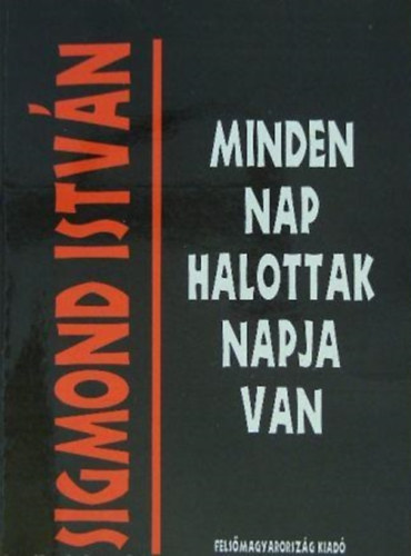 Sigmond István: Minden nap halottak napja van antikvár