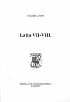 Czeglédi Sándor: Latin VII-VIII. antikvár