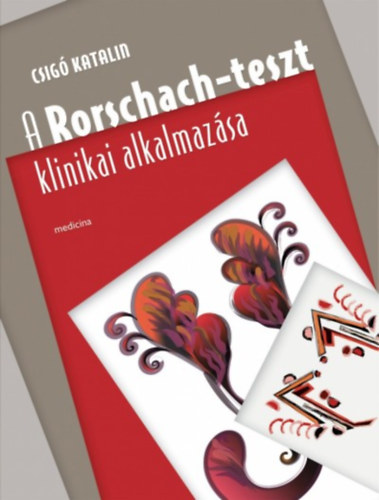 Csigó Katalin: A Rorschach-teszt klinikai alkalmazása antikvár