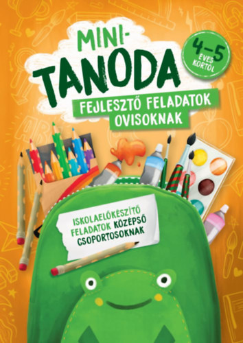 Pataki Andrea: Minitanoda - Fejlesztő feladatok ovisoknak 4-5 éves kortól könyv