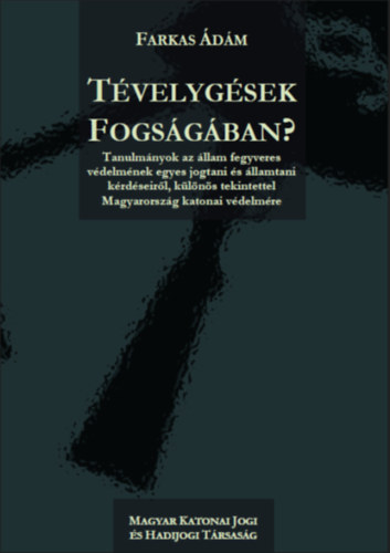 Farkas Ádám: Tévelygések fogságában? antikvár