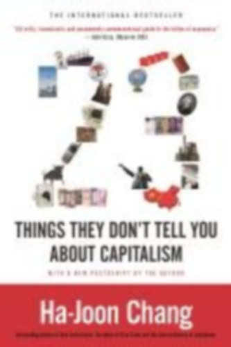Chang, Ha-Joon: 23 Things They Don't Tell You about Capitalism idegen