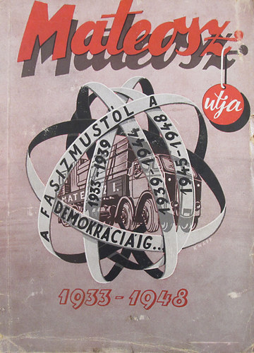 Erdős Andor (szerk.): MATEOSZ útja a fasizmustól a demokráciáig (1933-1939, 1939-1944, 1945-1948) antikvár