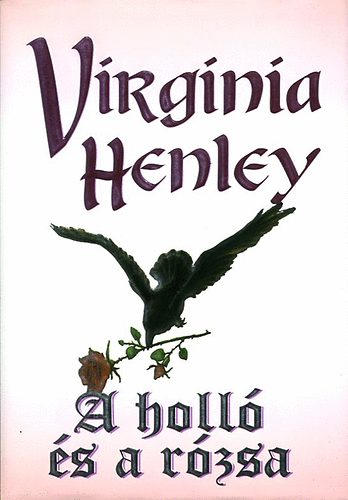 Virginia Henley: A holló és a rózsa antikvár