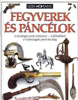 Michele Byam: Fegyverek és páncélok (Szemtanú) antikvár