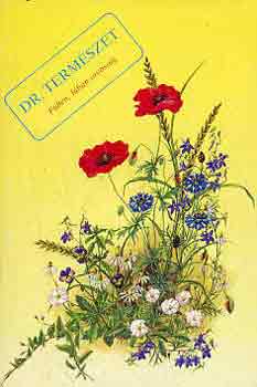 Dr. Természet - Fűben, fában orvosság antikvár