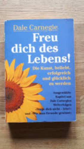 Dale Carnegie: Freu dich des Lebens! antikvár