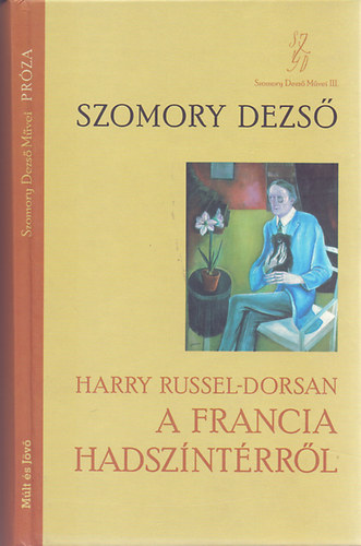 Szomory Dezső: Harry Russel-Dorsan a francia hadszíntérről könyv