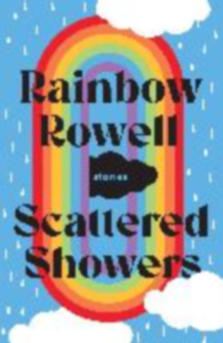 Rowell, Rainbow: Scattered Showers idegen